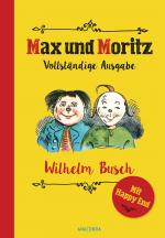 Cover-Bild Max und Moritz: Vollständige Ausgabe (mit alternativem Happy End)
