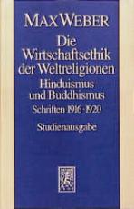 Cover-Bild Max Weber Gesamtausgabe. Studienausgabe / Schriften und Reden / Die Wirtschaftsethik der Weltreligionen. Hinduismus und Buddhismus