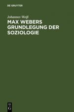Cover-Bild Max Webers Grundlegung der Soziologie