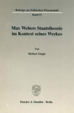 Cover-Bild Max Webers Staatstheorie im Kontext seines Werkes.