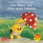Cover-Bild Maxi Pixi 138: Der kleine Igel rettet seine Freunde