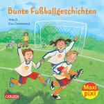 Cover-Bild Maxi Pixi 152: Bunte Fußballgeschichten