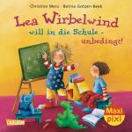 Cover-Bild Maxi Pixi 175: Lea Wirbelwind will in die Schule - unbedingt!