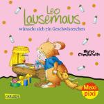 Cover-Bild Maxi Pixi 256: Leo Lausemaus wünscht sich ein Geschwisterchen