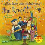 Cover-Bild Maxi Pixi 267: Alles Gute zum Geburtstag, Jim Knopf!