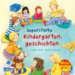 Cover-Bild Maxi Pixi 298: Superstarke Kindergartengeschichten