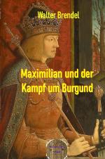 Cover-Bild Maximilian und der Kampf um Burgund