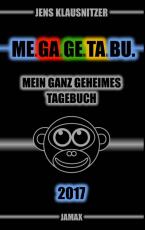 Cover-Bild ME.GA.GE.TA.BU. 2017 - Mein ganz geheimes Tagebuch