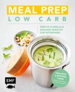 Cover-Bild Meal Prep Low Carb – über 50 schnelle und gesunde Gerichte zum Mitnehmen