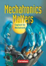 Cover-Bild Mechatronics Matters - Englisch für Mechatronik - A2/B1