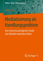 Cover-Bild Mediatisierung als Handlungsproblem