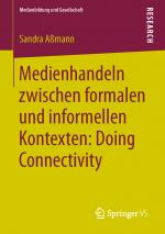 Cover-Bild Medienhandeln zwischen formalen und informellen Kontexten: Doing Connectivity