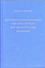 Cover-Bild Meditative Betrachtungen und Anleitungen zur Vertiefung der Heilkunst
