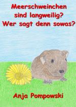 Cover-Bild Meerschweinchen sind langweilig? Wer sagt denn sowas?