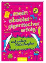 Cover-Bild Mein absolut gigantischer (Miss)Erfolg und andere Katastrophen