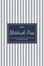 Cover-Bild Mein Blutdruck-Pass Blutdruck-Tagebuch Eintragbuch für meine Blutdruckmessung mit dem Blutdruckmessgerät