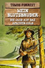 Cover-Bild Mein Blutsbruder: Die Jagd auf das Apachen-Gold