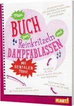 Cover-Bild Mein Buch zum Reinkritzeln und Dampfablassen - mit genialen Tipps