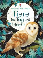 Cover-Bild Mein erstes Natur-Wissen: Tiere bei Tag und Nacht