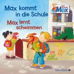 Cover-Bild Mein Freund Max 1: Max kommt in die Schule / Max lernt schwimmen