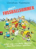 Cover-Bild Mein Fußballsommer oder wie wir Mats Muskel das Fürchten lehrten