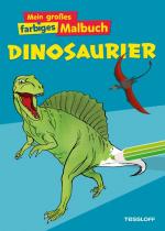 Cover-Bild Mein großes farbiges Malbuch Dinosaurier