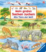 Cover-Bild Mein großes Sachen suchen: Alle Tiere der Welt