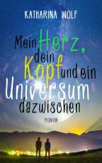 Cover-Bild Mein Herz, dein Kopf und ein Universum dazwischen