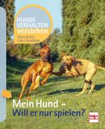 Cover-Bild Mein Hund - Will er nur spielen?