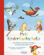 Cover-Bild Mein Kinderbuchschatz. Die schönsten Geschichten mit Pippi, den Olchis, Mama Muh und Pu