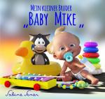 Cover-Bild Mein kleiner Bruder "Baby Mike"