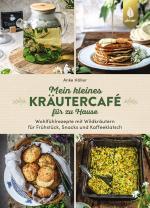 Cover-Bild Mein kleines Kräutercafé für zu Hause