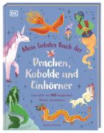 Cover-Bild Mein liebstes Buch der Drachen, Kobolde und Einhörner