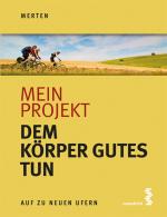 Cover-Bild Mein Projekt: Dem Körper Gutes tun