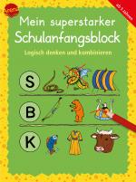 Cover-Bild Mein superstarker Schulanfangsblock. Logisch denken und kombinieren