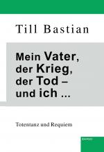 Cover-Bild Mein Vater, der Krieg, der Tod – und ich ...