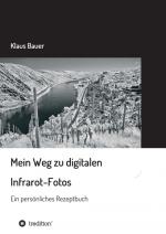 Cover-Bild Mein Weg zu digitalen Infrarot-Fotos