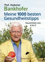 Cover-Bild Meine 1000 besten Gesundheitstipps. Hausmittel von A bis Z