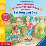 Cover-Bild Meine allerersten Minutengeschichten und Lieder. Bei Oma und Opa