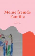 Cover-Bild Meine fremde Familie