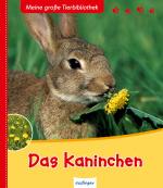 Cover-Bild Meine große Tierbibliothek: Das Kaninchen