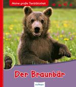 Cover-Bild Meine große Tierbibliothek: Der Braunbär