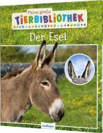 Cover-Bild Meine große Tierbibliothek: Der Esel