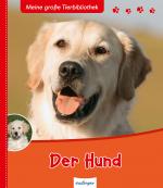 Cover-Bild Meine große Tierbibliothek: Der Hund