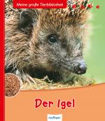 Cover-Bild Meine große Tierbibliothek: Der Igel