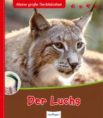 Cover-Bild Meine große Tierbibliothek: Der Luchs