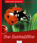 Cover-Bild Meine große Tierbibliothek: Der Marienkäfer