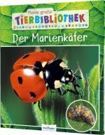 Cover-Bild Meine große Tierbibliothek: Der Marienkäfer