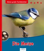 Cover-Bild Meine große Tierbibliothek: Die Meise