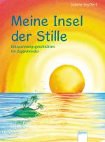 Cover-Bild Meine Insel der Stille. Entspannungsgeschichten für Zappelkinder